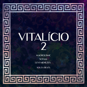 MagrolisMC的專輯Vitalício 2 (Explicit)