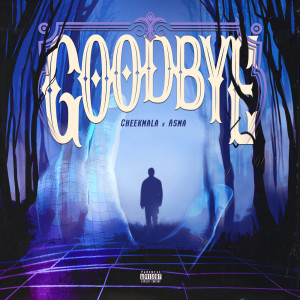 Album Goodbye oleh Cheekmala