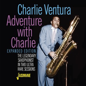 อัลบัม Adventure with Charlie: The Legendary Saxophonist in Two Ultra Rare Sessions (Expanded Edition) ศิลปิน Charlie Ventura