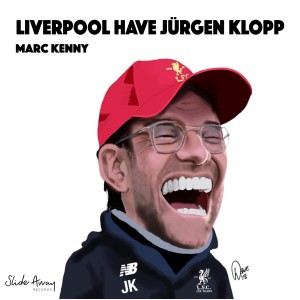 Album Liverpool Have Jürgen Klopp (Explicit) oleh Marc Kenny
