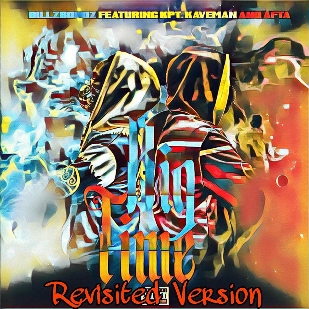 Big Time (feat. Kpt. KaveMan & Afta) (Edited Revisited Version)