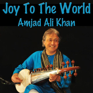 ดาวน์โหลดและฟังเพลง Joy To The World (Remix) พร้อมเนื้อเพลงจาก Amjad Ali Khan