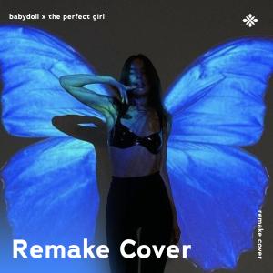 ดาวน์โหลดและฟังเพลง Babydoll x The Perfect Girl -  Remake Cover พร้อมเนื้อเพลงจาก renewwed