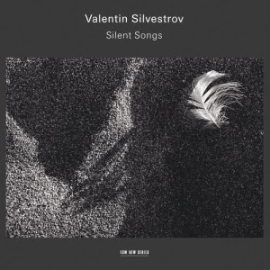 Valentin Silvestrov的專輯Silvestrov: Silent Songs