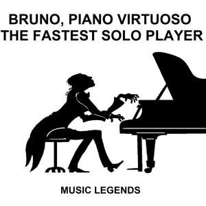 Bruno, Piano Virtuoso The Fastest Solo Player