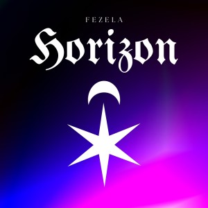 ดาวน์โหลดและฟังเพลง Horizon พร้อมเนื้อเพลงจาก Fezela