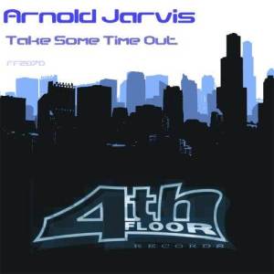 收聽Arnold Jarvis的Take Some Time Out (Club)歌詞歌曲