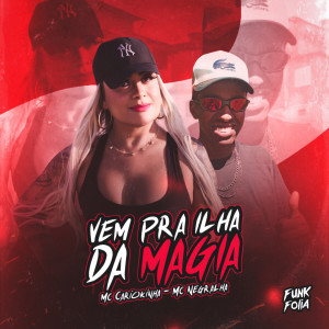 Mc Negralha的專輯Vem pra Ilha da Magia (Explicit)