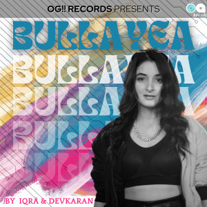 Listen to Bullayea song with lyrics from Iqra