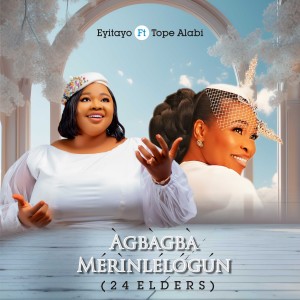 Album Agbagba Merinlelogun (24 Elders) from Tope Alabi