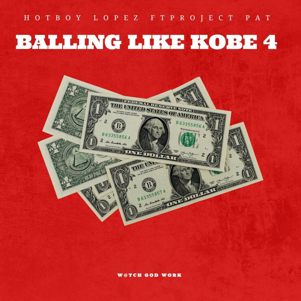 BALLING LIKE KOBE 4 (feat. Project Pat) (Explicit)