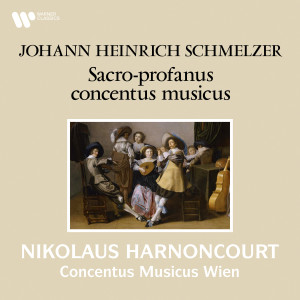 อัลบัม Schmelzer: Sacro-profanus concentus musicus ศิลปิน Concentus Musicus Wien