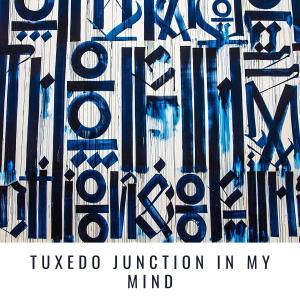 Glenn Miller & His Orchestra的專輯Tuxedo Junction in my Mind