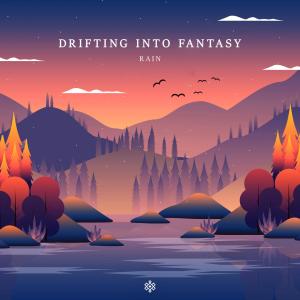 Drifting into Fantasy dari Rain