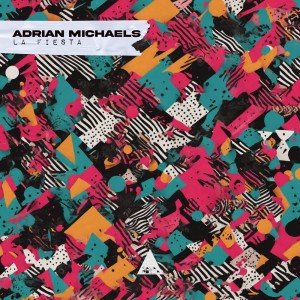 Album La Fiesta oleh Adrian Michaels
