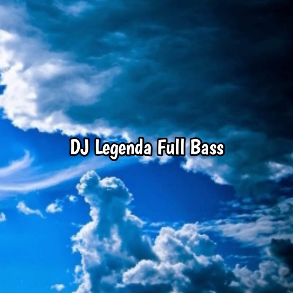 DJ LEGENDA JJ FULL BASS