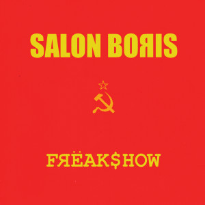 收聽Salon Boris的Freakshow歌詞歌曲