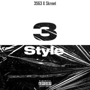 Listen to 3style (Explicit) song with lyrics from 3SG3