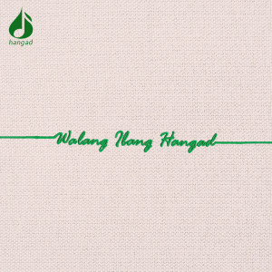 Album Walang Ibang Hangad oleh Hangad