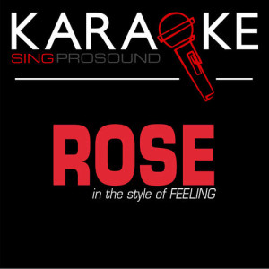 ดาวน์โหลดและฟังเพลง Rose (Karaoke Lead Vocal Demo) (伴奏) พร้อมเนื้อเพลงจาก ProSound Karaoke Band