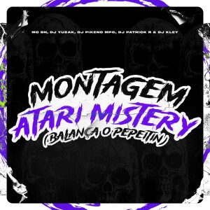 Album Montagem Atari Mistery / Balança o Pepeitin (Explicit) from MC BN