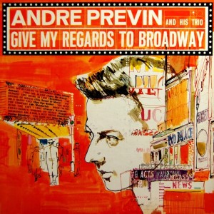 收聽Andre Previn的Give My Regards To Broadway歌詞歌曲
