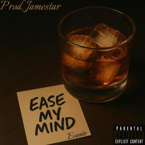 Album Ease My Mind (Explicit) from Evante