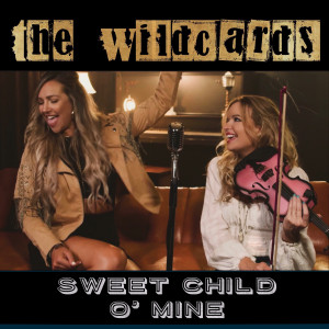 The Wildcards的專輯Sweet Child O’ Mine