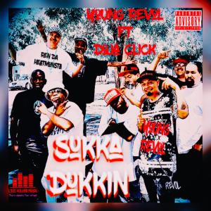 收聽Young Revol的Sukka Dukkin (feat. Doja Click) (Explicit)歌詞歌曲