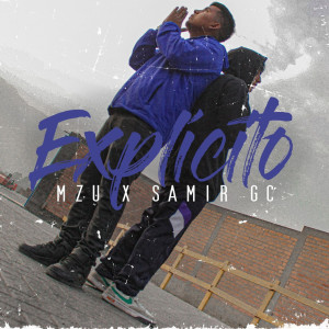 ดาวน์โหลดและฟังเพลง Explícito (Explicit) พร้อมเนื้อเพลงจาก mzuh