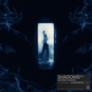 收聽Matisse & Sadko的Shadows歌詞歌曲