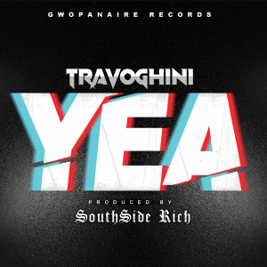 ดาวน์โหลดและฟังเพลง Yea พร้อมเนื้อเพลงจาก Travoghini