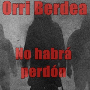 Album No Habrá Perdón oleh Orri Berdea