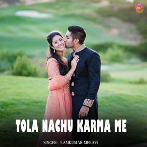 Album Tola Nachu Karma Me from 
