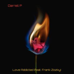 Darrell P的專輯Love Addicted (feat. Frank Zozky)