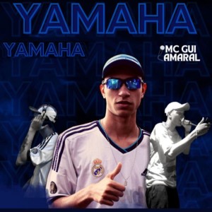 收聽Mc Gui Amaral的Yamaha歌詞歌曲