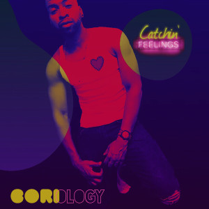 收聽Coriology的N Love (feat. Malachi Rivers)歌詞歌曲
