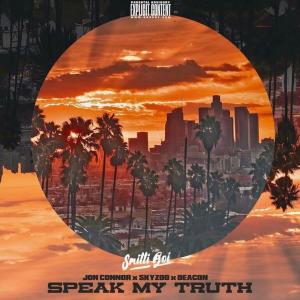 收聽Smitti Boi的Speak My Truth (feat. Jon Connor, Skyzoo & Deacon the Villain) (Explicit)歌詞歌曲