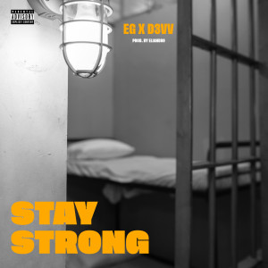 Dengarkan lagu Stay Strong (Explicit) nyanyian Eg dengan lirik