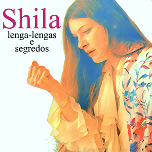 Album Lenga-Lengas e Segredos from Shila