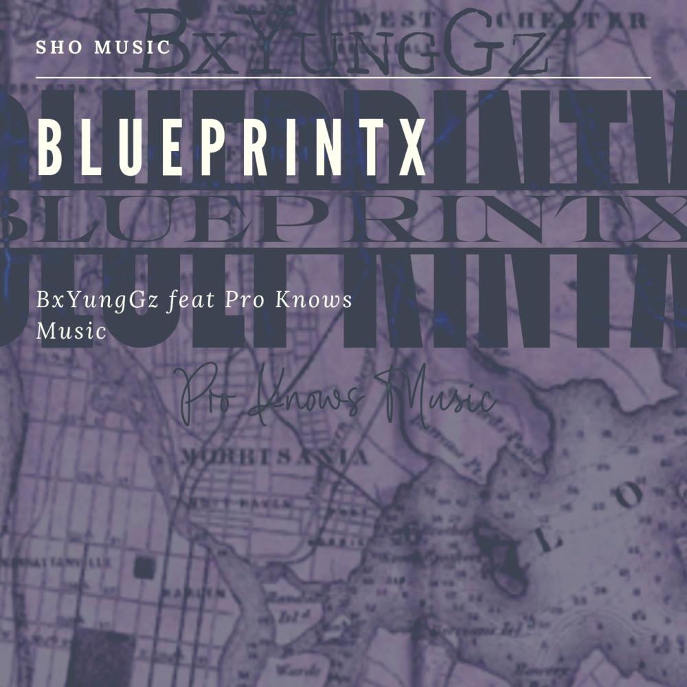 Blueprintx (feat. BxYungGz & Pro Knows Music) (Explicit)