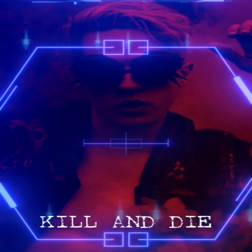 Kill and Die