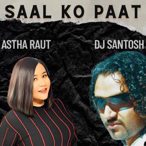 收聽DJ Santosh的Saal Ko Paat Tapari Gasera (Remix)歌詞歌曲