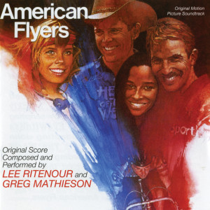 ดาวน์โหลดและฟังเพลง Theme From American Flyers (Hell Of The West) (From The "Amercian Flyers" Score) พร้อมเนื้อเพลงจาก Lee Ritenour