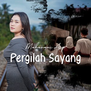 Album Pergilah Sayang from Maharani ASP