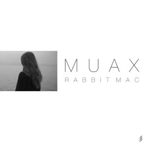 收聽Rabbit Mac的Muax歌詞歌曲