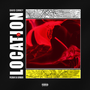 Listen to Location (Explicit) song with lyrics from David Correy