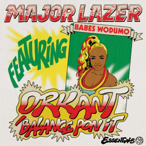 อัลบัม Orkant / Balance Pon It (feat. Babes Wodumo & Taranchyla) ศิลปิน Major Lazer
