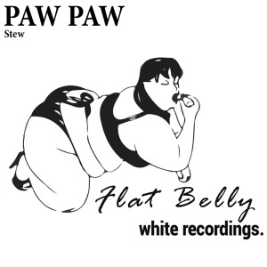收听Paw Paw的Stew (Original Mix)歌词歌曲