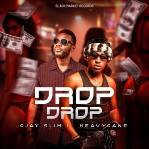 Listen to Drop Drop song with lyrics from Cjay Slim